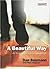 A Beautiful Way: An Invitat...