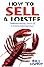How to Sell a Lobster