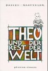 Theo und der Rest der Welt Theo und der Rest der Welt