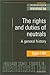 The Rights and Duties of Neutrals (Melland Schill Studies in International Law)