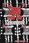 Stand and Be Counted Stand and Be Counted