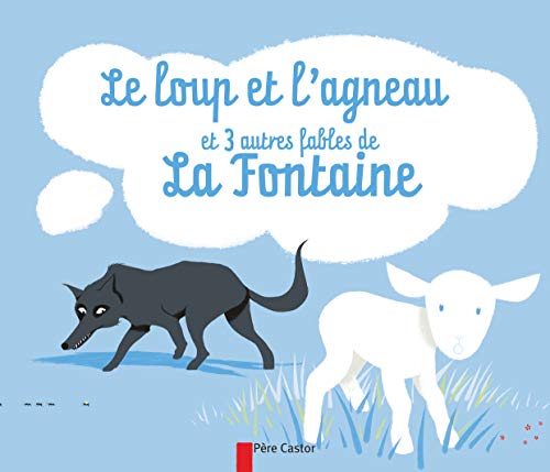 Le loup et l'agneau et 3 autres fables de La Fontaine (Paperback)
