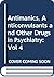 Antimanics, anticonvulsants, and other drugs in psychiatry (Vol 4)