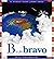 B is for Bravo