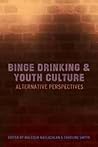 Binge Drinking And Youth Culture