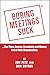 Boring Meetings Suck - Your real life guide to Effective meet... by Jon Petz