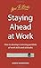Staying Ahead at Work: How to develop a winning portfolio of work skills and attitudes (How to Books : Jobs & Careers)