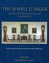 The Sewell C. Biggs Collection of American Art, Vol. 1: Decorative Arts