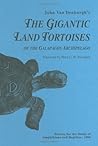 John Van Denburgh's: The Gigantic Land Tortoises of the Galapagos Archipelago