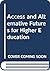 Access and alternative futures for higher education