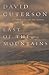 East of the Mountains by David Guterson