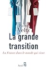 La Grande Transition: La France dans le monde qui vient