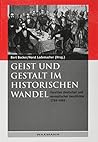 Geist Und Gestalt Im Historischen Wandel: Facetten Deutscher Und Europaischer Geschichte 1789-1989