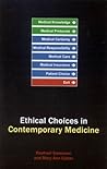 Ethical Choices for Contemporary Medicine: Integrative Bioethics Ethical Choices for Contemporary Medicine: Integrative Bioethics