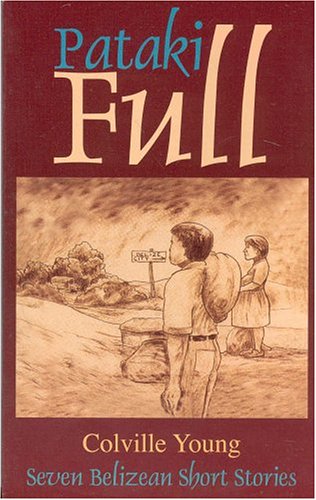 Pataki full: Seven Belizean short stories (Paperback)