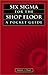 Six Sigma for the Shop Floor by Roderick A. Munro
