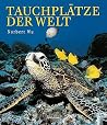 Tauchplätze Der Welt Tauchplätze Der Welt