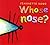 Whose Nose? (Whose? series)