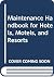 Maintenance Handbook for Hotels, Motels, and Resorts