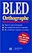 Bled orthographe