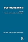 Postmodernism (Routledge Critical Concepts)