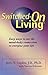 Switched-On Living: Easy Wa...