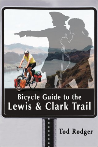 Bicycle Guide to the Lewis & Clark Trail (Paperback)