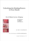 Unlocking the Healing Powers in Your Hands: The 18 Mudra System of Qigong