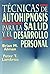 Técnicas de autohipnosis para la salud y el desarrollo personal (Spanish Edition)