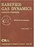 Rarefied Gas Dynamics. Volumes 1 and 2