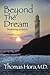 Beyond the Dream by Thomas Hora MD