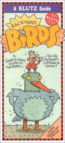 Backyard Birds: A Coast-To-Coast Guide to the Birds You're Already Supposed to Know (Paperback)