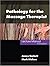 PATHOLOGY FOR THE MASSAGE THERAPIST LECTURE MANUAL