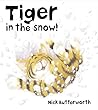 Tiger in the Snow!