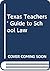 Texas Teachers' Guide to School Law by Frank R. Kemerer