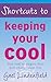 Shortcuts to keeping your cool