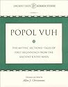 Popol Vuh: The Mythic Sections-Tales of First Beginnings from the Ancient Kiche-Maya (Ancient Texts & Mormon Studies)