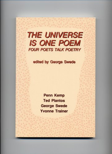 The Universe is One Poem: Four Poets Talk Poetry (Paperback)