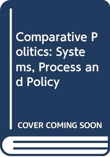 Comparative Politics: System, Process, and Policy (Paperback)
