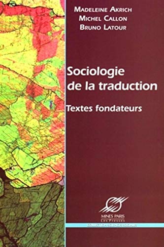 Sociologie de la traduction: Textes fondateurs (Paperback)