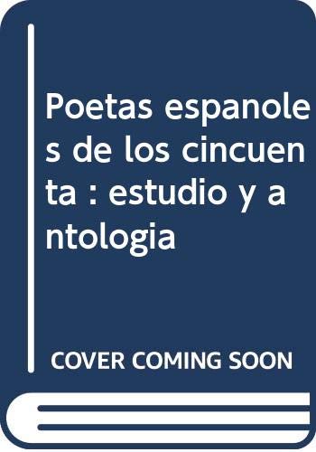 Portada de Poetas españoles de los cincuenta: Estudio y antología, de Ángel L. Prieto de Paula