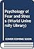 The Psychology of Fear and Stress by Jeffrey A. Gray