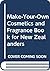Make-Your-Own Cosmetics and Fragrance Book for New Zealanders