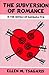The Subversion of Romance i...