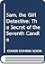 The Secret of the Seventh Candle (Sam, the Girl Detective)