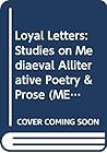 Loyal Letters: Studies on Mediaeval Alliterative Poetry & Prose (MEDIAEVALIA GRONINGANA)