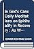 In God's Care: Daily Meditations on Spirituality in Recovery : As We Understand God (Hazelden Meditation Series)
