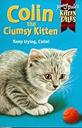 Colin the Clumsy Kitten
