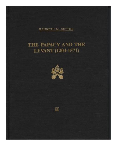 Papacy and the Levant, (1204-1571), Vol. 2: The Fifteenth Century (Memoirs of the American Philosophical Society, Vol. 127)