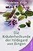Die Kräuterheilkunde Der Hildegard Von Bingen